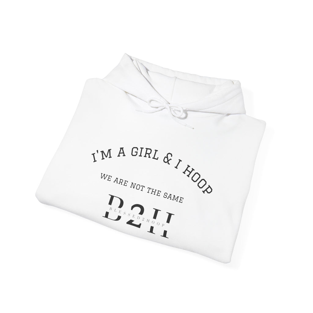 Unisex Hooded Sweatshirt - I'm a Girl & I Hoop, Sportswear, Basketball Gift, Casual Hoodie, Motivation Apparel