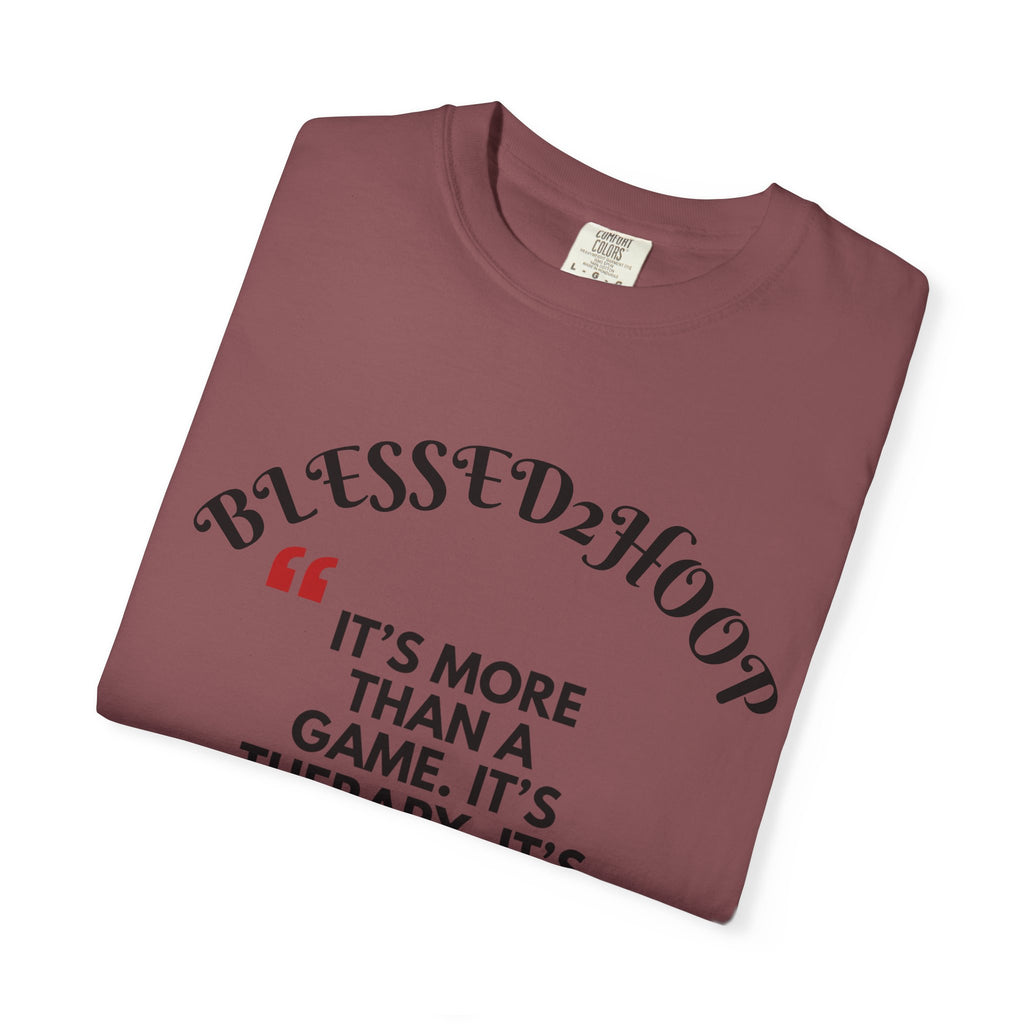 Blessed2Hoop Basketball T-Shirt, Sports Tee for Players, Gifts for Basketball Lovers, Comfortable Athletic Wear, Unisex Garment-Dyed Top