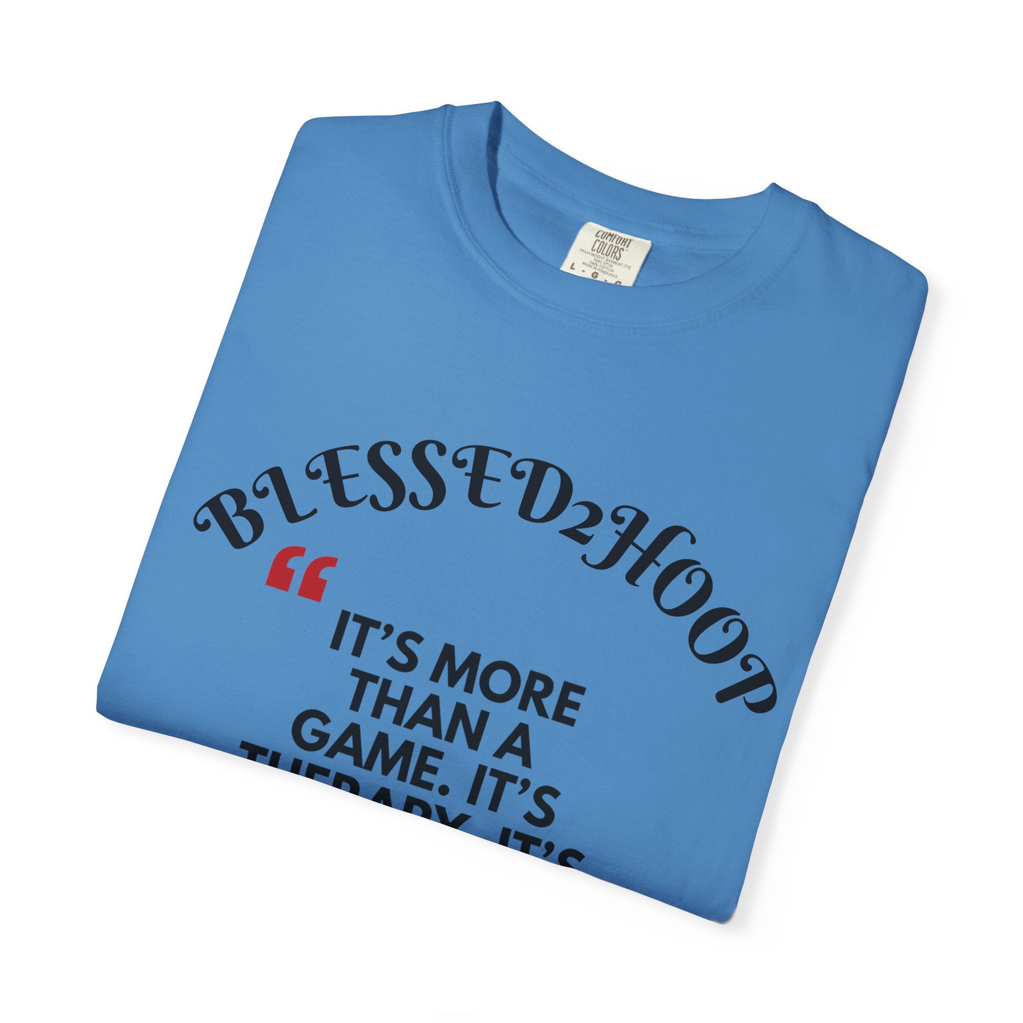 Blessed2Hoop Basketball T-Shirt, Sports Tee for Players, Gifts for Basketball Lovers, Comfortable Athletic Wear, Unisex Garment-Dyed Top