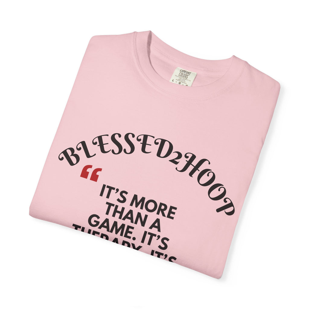 Blessed2Hoop Basketball T-Shirt, Sports Tee for Players, Gifts for Basketball Lovers, Comfortable Athletic Wear, Unisex Garment-Dyed Top