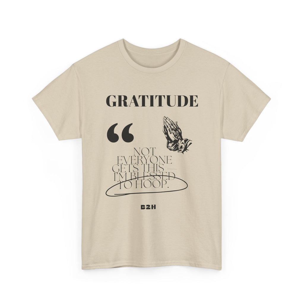 Gratitude Quote Unisex Heavy Cotton Tee, Inspirational T-Shirt, Casual Wear, Perfect Gift for Holidays, Comfortable Everyday Wear