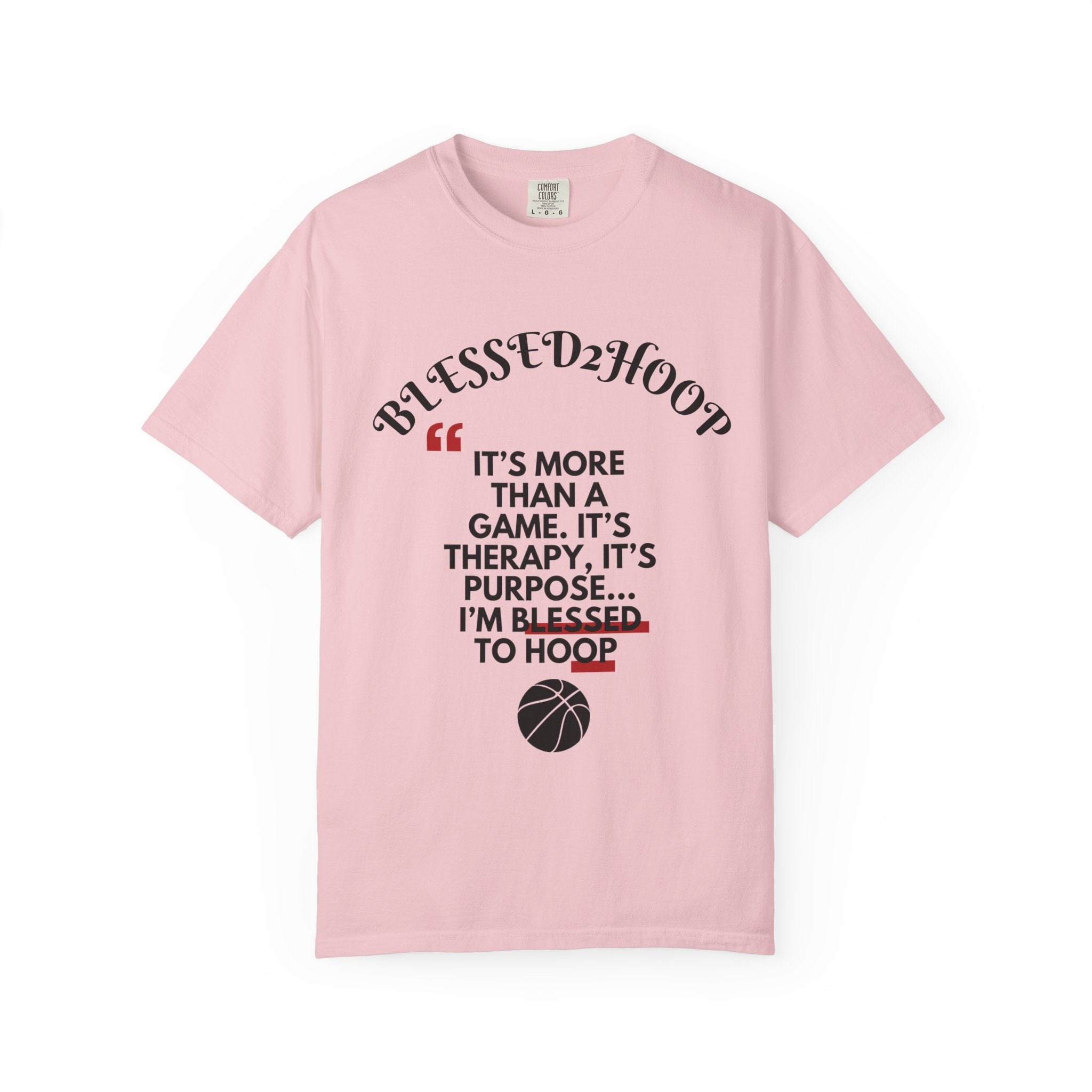 Blessed2Hoop Basketball T-Shirt, Sports Tee for Players, Gifts for Basketball Lovers, Comfortable Athletic Wear, Unisex Garment-Dyed Top