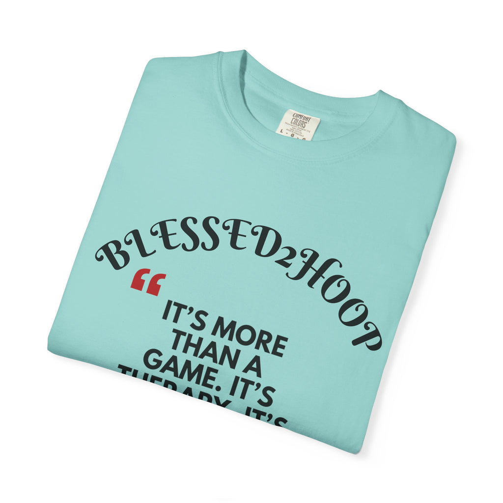 Blessed2Hoop Basketball T-Shirt, Sports Tee for Players, Gifts for Basketball Lovers, Comfortable Athletic Wear, Unisex Garment-Dyed Top