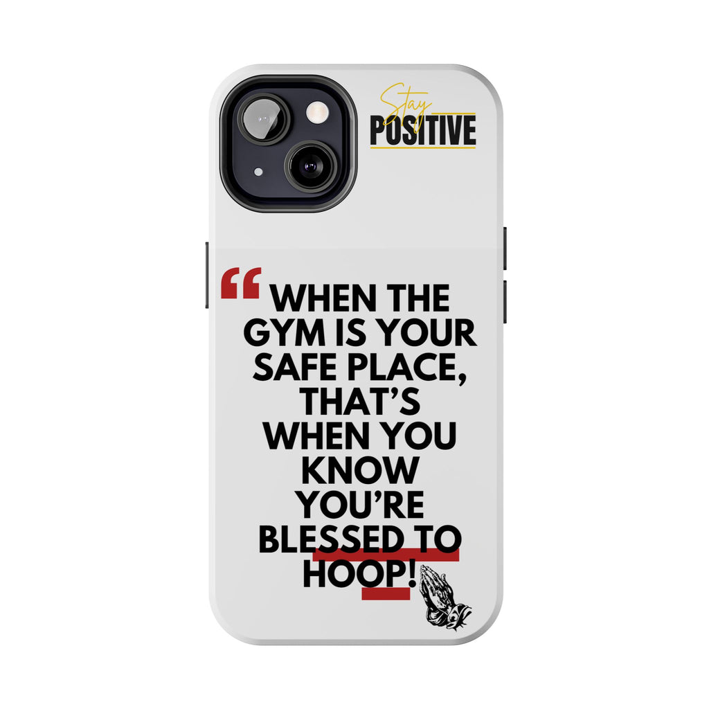 Motivational Phone Case, Inspirational Tough Phone Cases for Gym Lovers, Blessed to Hoop Case, Sports Gifts, Positive Vibes