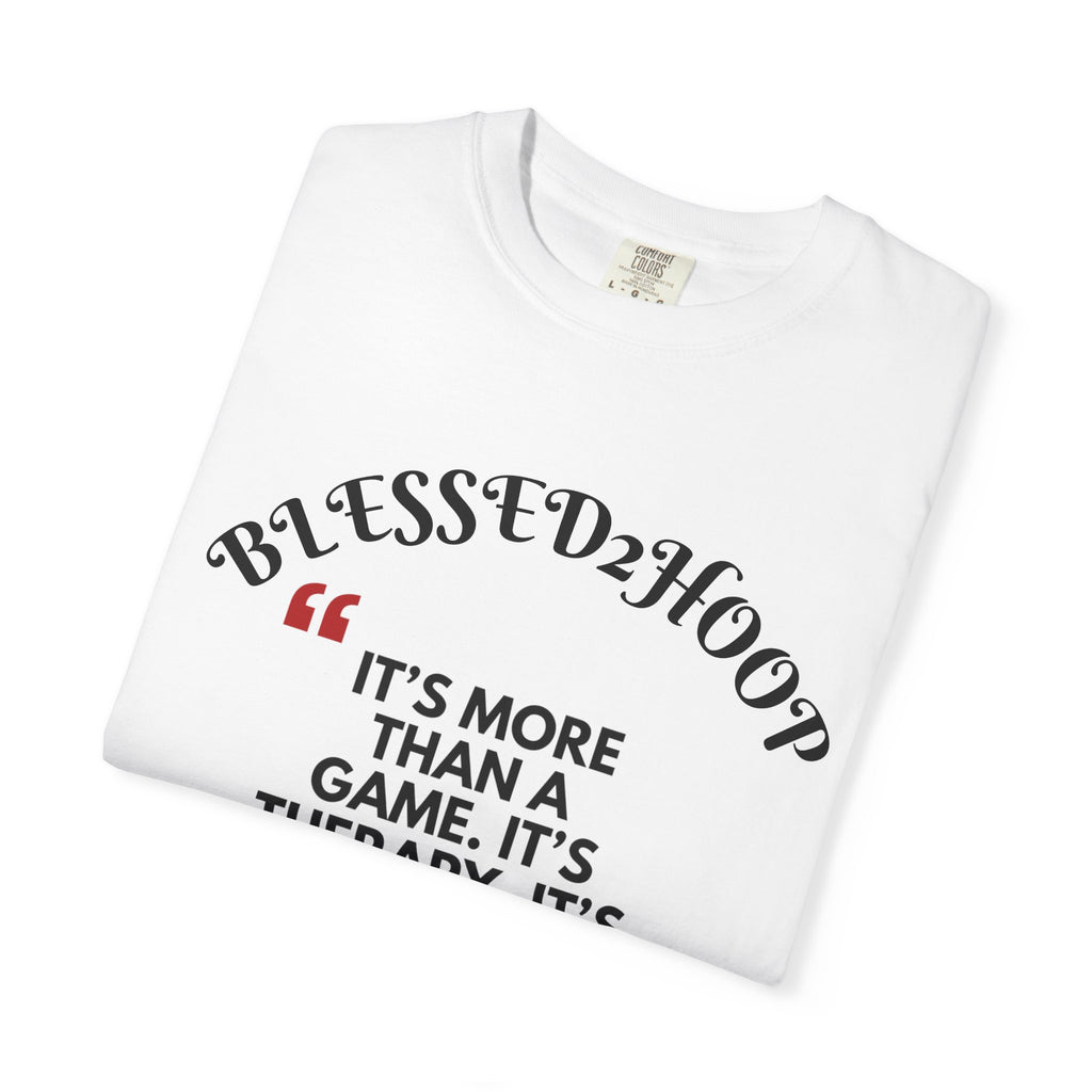 Blessed2Hoop Basketball T-Shirt, Sports Tee for Players, Gifts for Basketball Lovers, Comfortable Athletic Wear, Unisex Garment-Dyed Top