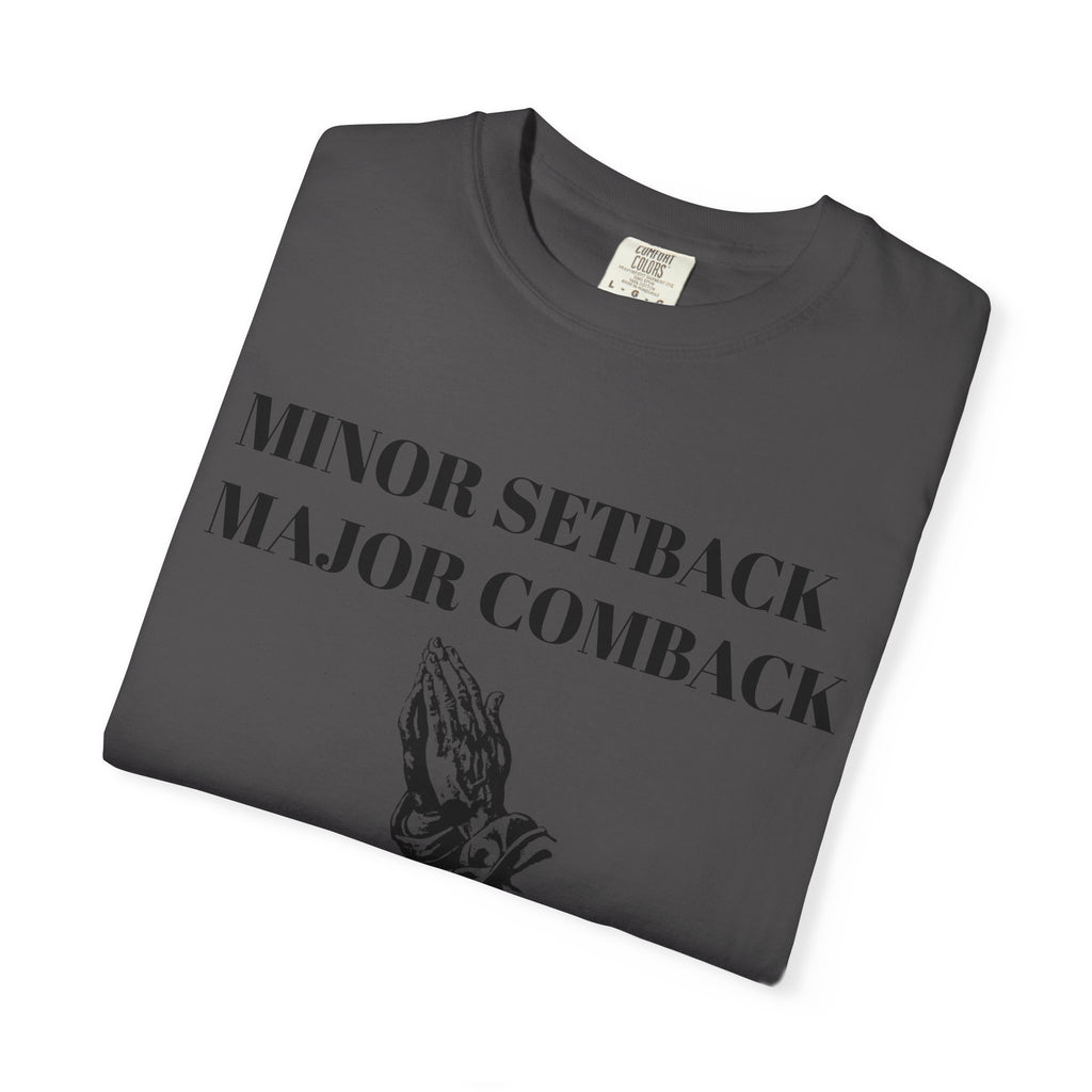 Motivational T-Shirt - Minor Setback Major Comeback, Casual Wear, Gift for Athletes, Positive Vibes, Unisex Fashion, Encouragement Tee