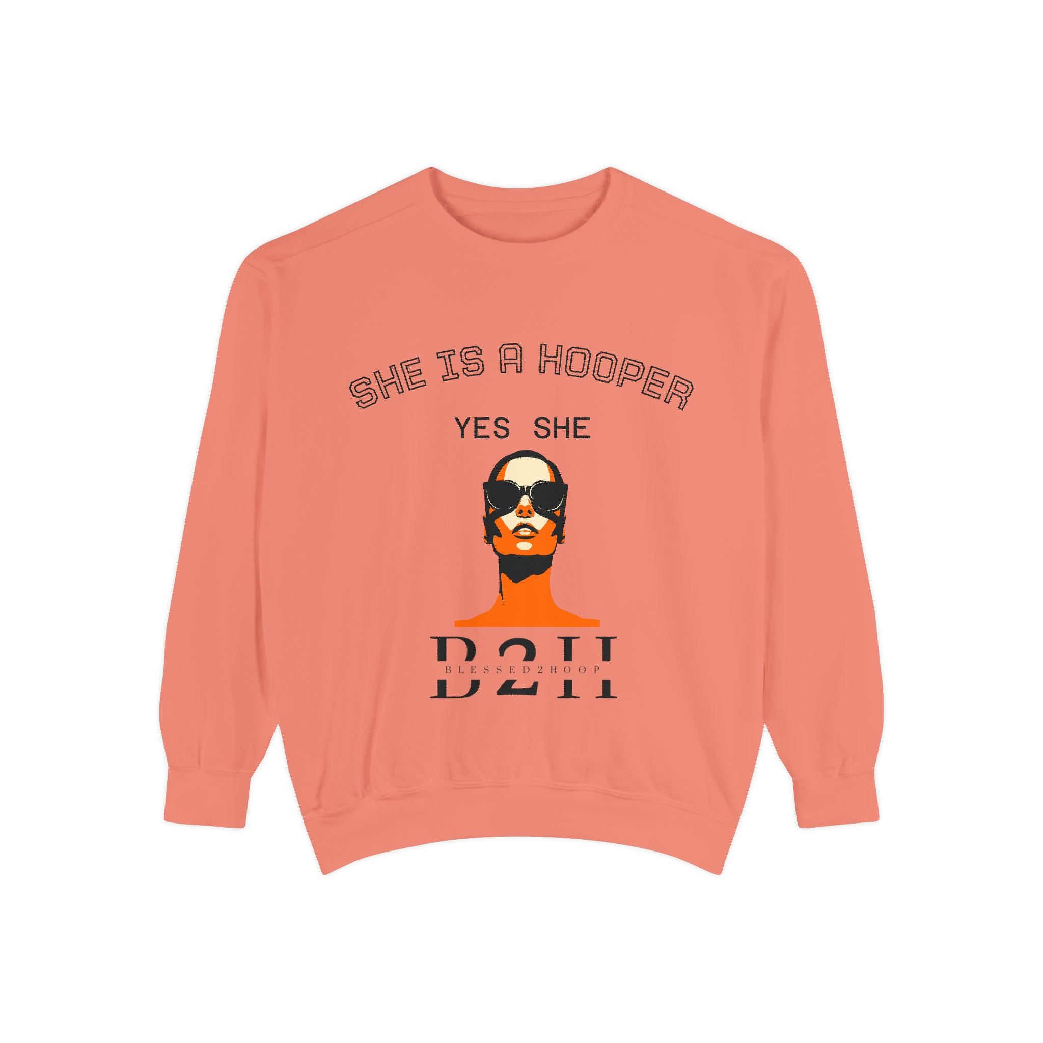 Hip Unisex Garment-Dyed Sweatshirt, Basketball Apparel, Women’s Fashion, Gift for Her, Athleisure Wear, Street Style