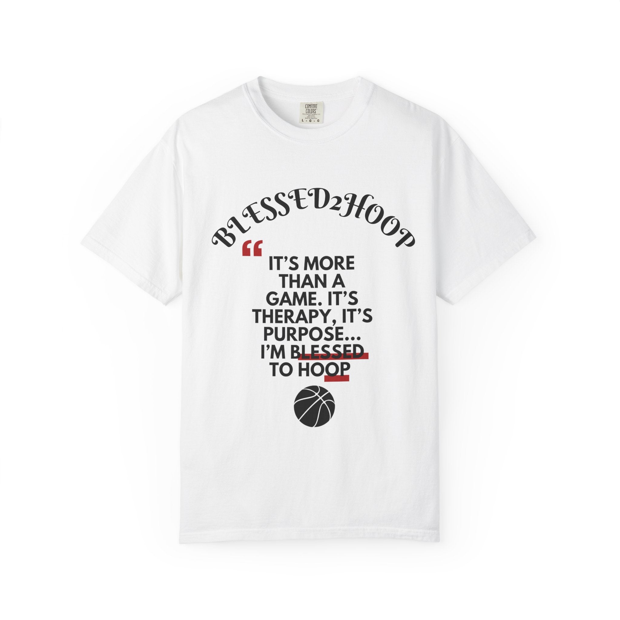 Blessed2Hoop Basketball T-Shirt, Sports Tee for Players, Gifts for Basketball Lovers, Comfortable Athletic Wear, Unisex Garment-Dyed Top