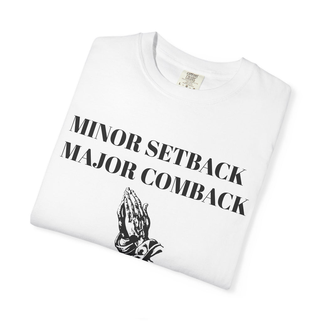 Motivational T-Shirt - Minor Setback Major Comeback, Casual Wear, Gift for Athletes, Positive Vibes, Unisex Fashion, Encouragement Tee