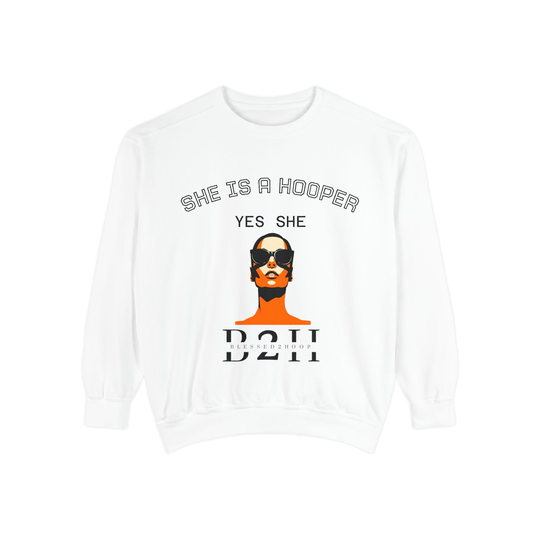 Hip Unisex Garment-Dyed Sweatshirt, Basketball Apparel, Women’s Fashion, Gift for Her, Athleisure Wear, Street Style