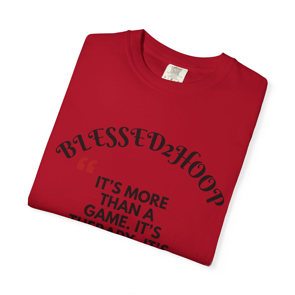 Blessed2Hoop Basketball T-Shirt, Sports Tee for Players, Gifts for Basketball Lovers, Comfortable Athletic Wear, Unisex Garment-Dyed Top