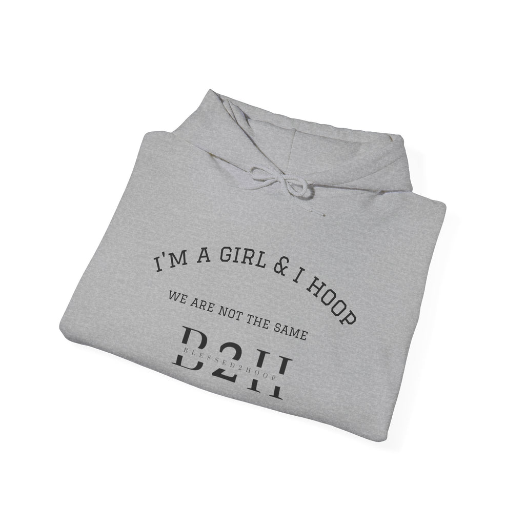 Unisex Hooded Sweatshirt - I'm a Girl & I Hoop, Sportswear, Basketball Gift, Casual Hoodie, Motivation Apparel