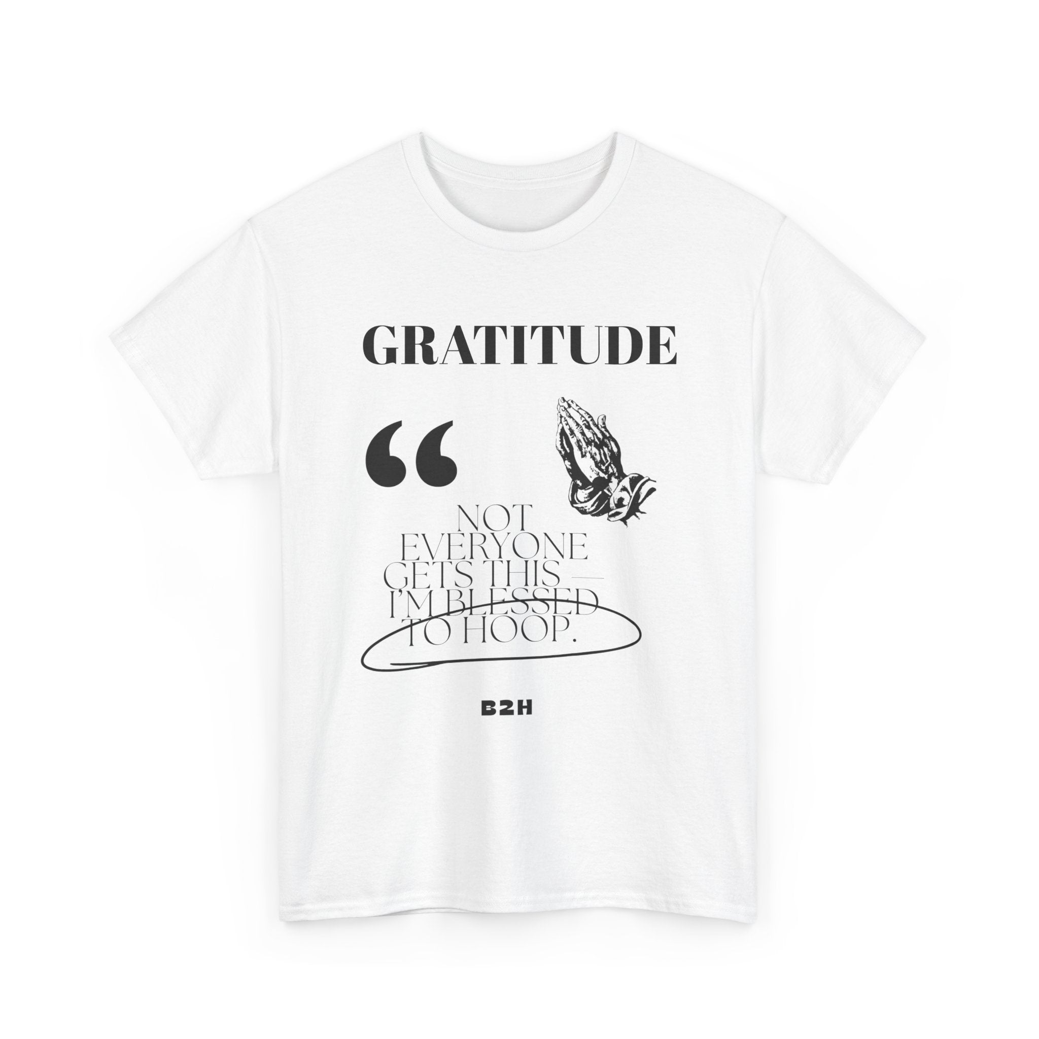Gratitude Quote Unisex Heavy Cotton Tee, Inspirational T-Shirt, Casual Wear, Perfect Gift for Holidays, Comfortable Everyday Wear