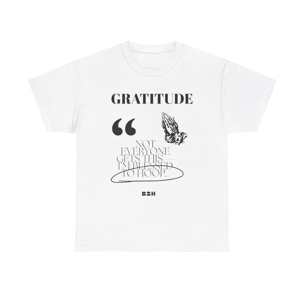 Gratitude Quote Unisex Heavy Cotton Tee, Inspirational T-Shirt, Casual Wear, Perfect Gift for Holidays, Comfortable Everyday Wear