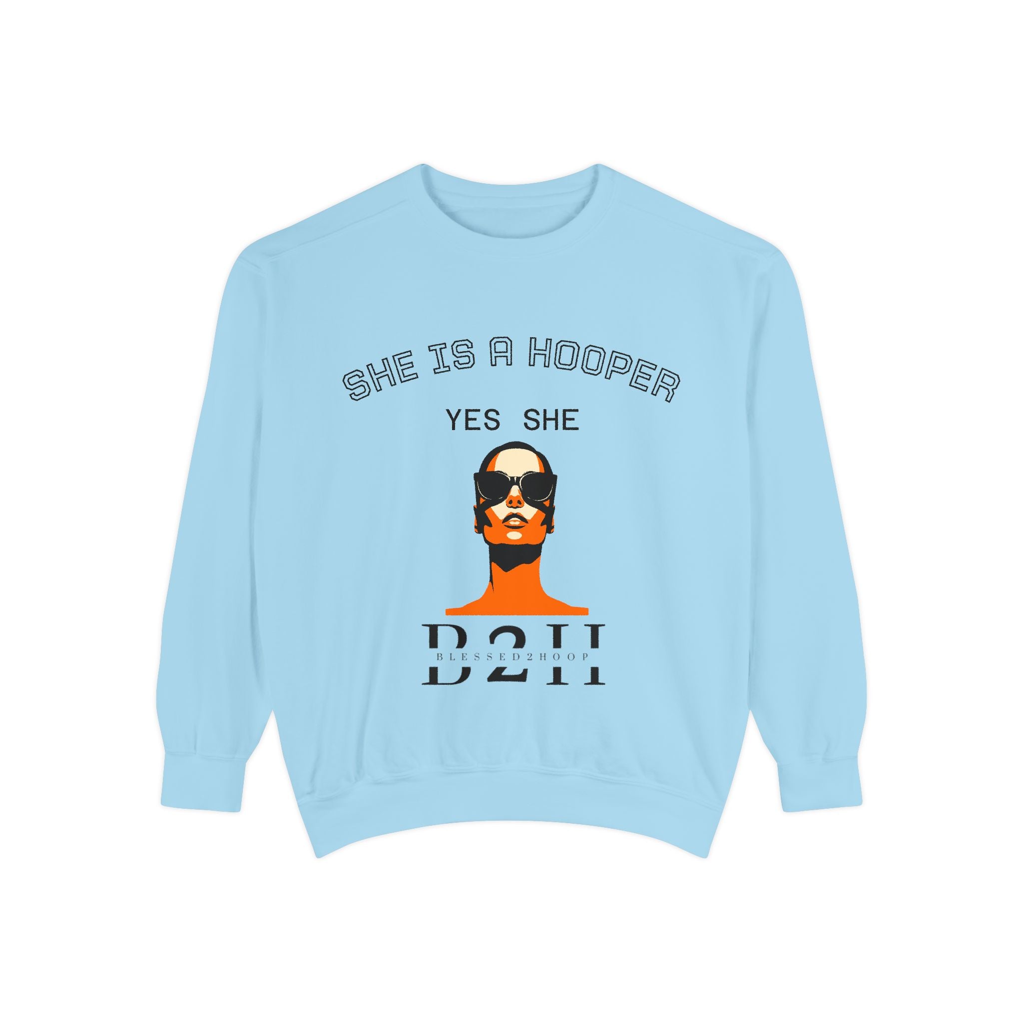 Hip Unisex Garment-Dyed Sweatshirt, Basketball Apparel, Women’s Fashion, Gift for Her, Athleisure Wear, Street Style