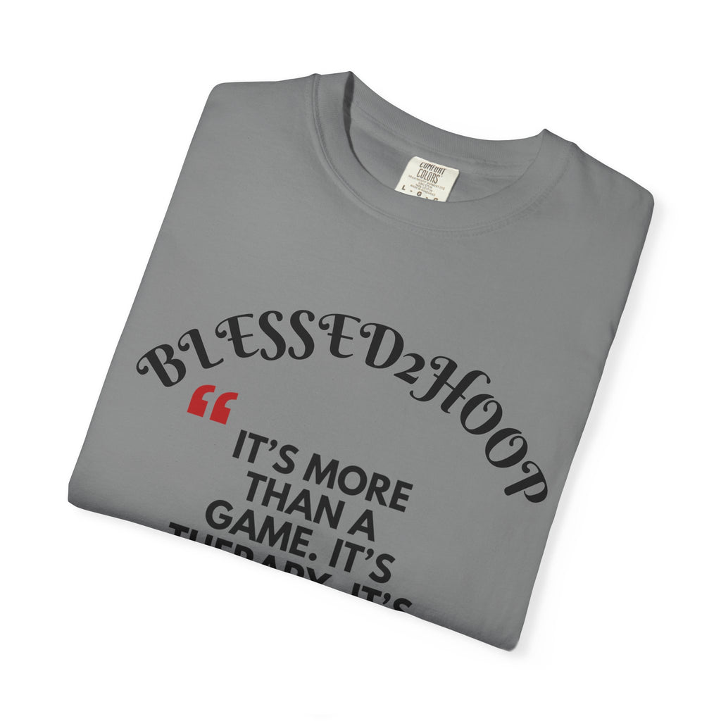 Blessed2Hoop Basketball T-Shirt, Sports Tee for Players, Gifts for Basketball Lovers, Comfortable Athletic Wear, Unisex Garment-Dyed Top