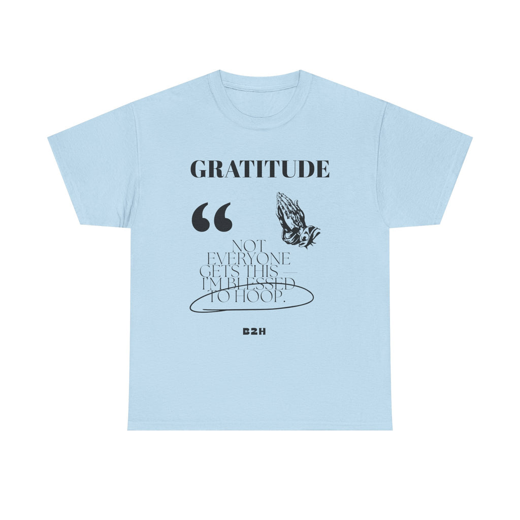 Gratitude Quote Unisex Heavy Cotton Tee, Inspirational T-Shirt, Casual Wear, Perfect Gift for Holidays, Comfortable Everyday Wear